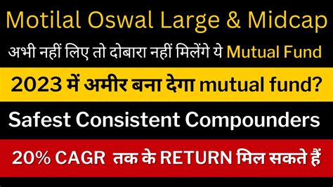 Analysis Motilal Oswal Large Midcap Fund Direct Growth Best