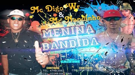 Mc Digo Wr Part Mc Nandinho Menina Bandida Dj Jadson Sp