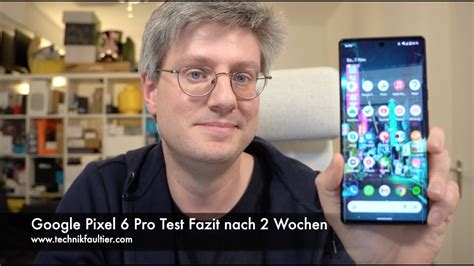 Google Pixel Pro Test Fazit Nach Wochen Youtube