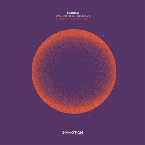 Stream LaRosa Recluse NTFO Remix By Inmotion Music Listen Online