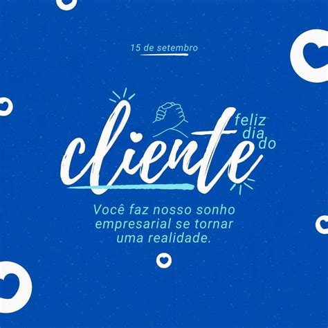 Frases Do Dia Do Cliente Que Celebram A Fidelidade Dia Do Cliente