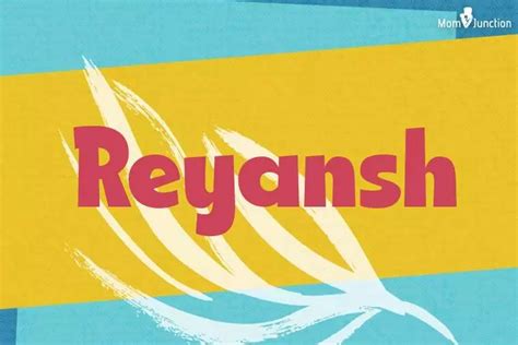 Reyansh Meaning, Origin, History, And Popularity