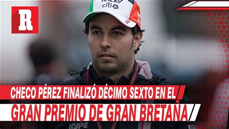 Checo Pérez Finalizó Décimo Sexto En El Gran Premio De Gran Bretaña