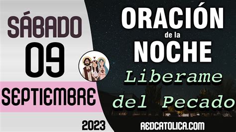 Oracion De La Noche De Hoy Sabado 09 De Septiembre Tiempo De Orar