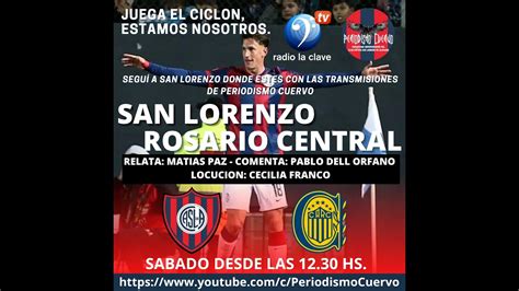 San Lorenzo Rosario Central En Vivo Youtube