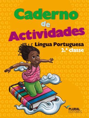 Caderno de Actividades Língua Portuguesa 2 ª Classe Plural