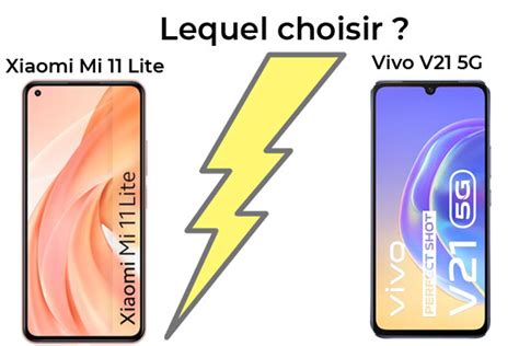 Xiaomi Mi 11 Lite 5G Contre Vivo V21 5G Lequel Est Le Meilleur