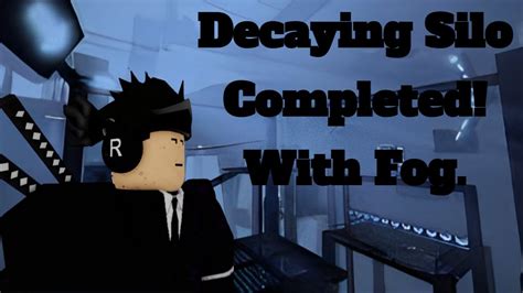 Completed Decaying Silo With Fog Flood Escape Youtube