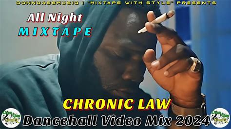 Chronic Law Mix 2024 Dancehall Video Mix 2024 Chronic Law All Night