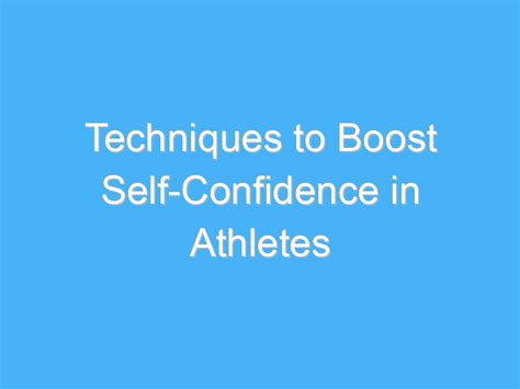 Techniques To Boost Self Confidence In Athletes A B Motivation