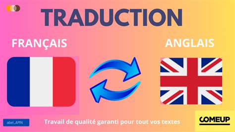 Je vais réaliser votre traduction Anglais Français et vice versa par