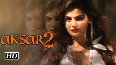 Aksar 2 Exclusive Trailer Aksar 2 Official Trailer Zarine Khan Hot