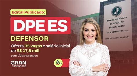 Concurso Dpe Es Defensor Edital Publicado Oferta 35 Vagas E Salário