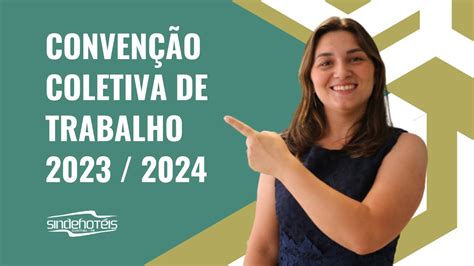 A Convenção Coletiva De Trabalho 2023 2024 Saiu Youtube