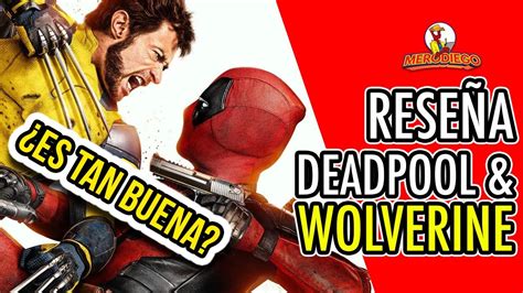 Deadpool And Wolverine ¿la Mejor PelÍcula De SuperhÉroes Del AÑo Youtube