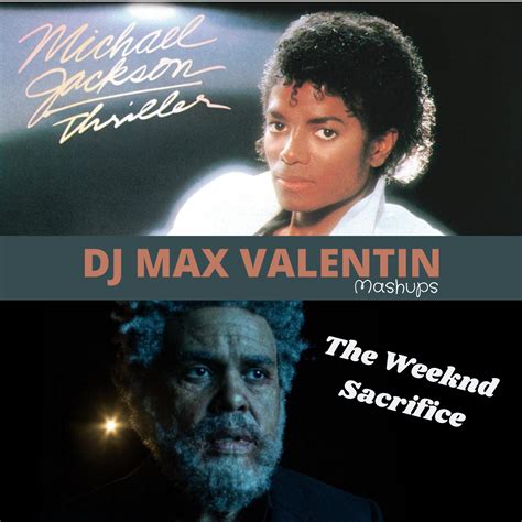 The Weeknd Michael Jackson Sacrifice Thriller Dj Max Valentin