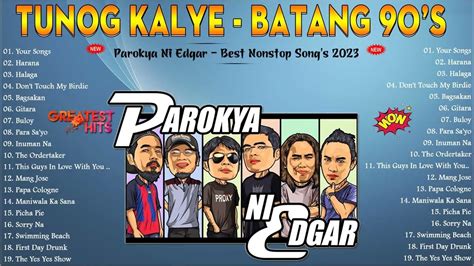 Best Of Parokya Ni Edgar Nonstop Love Songs Parokya Ni Edgar Greatest