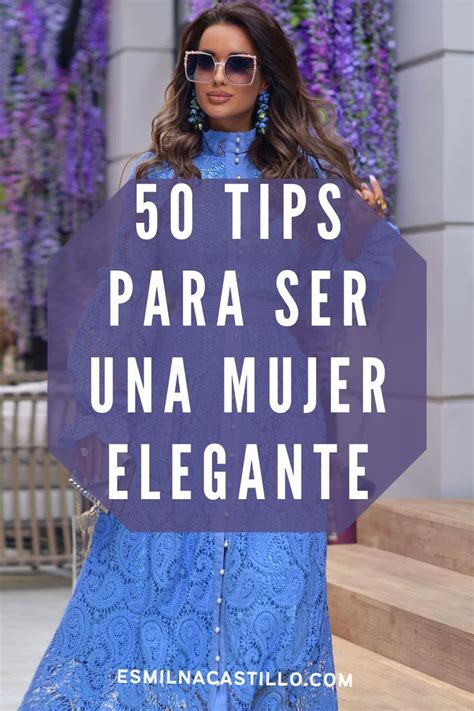 Tips Para Ser Una Mujer Elegante Artofit