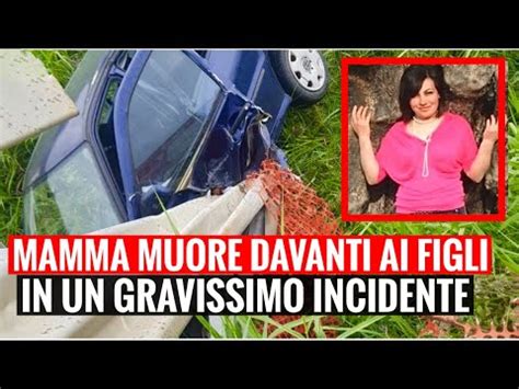 Tragico Incidente Giovane Mamma Muore Davanti Ai Figlioletti Dramma A