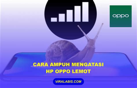 Cara Ampuh Mengatasi HP OPPO Lemot Viral Abis