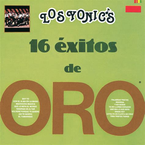 Los Yonic's: mejores canciones · discografía · letras