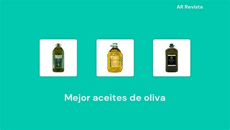 45 Mejor Aceites De Oliva En 2022 Selecciones De Expertos