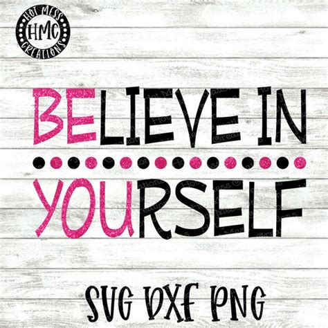 Believe In Yourself Svg Free Cute Svg Cut File Free For Cricut