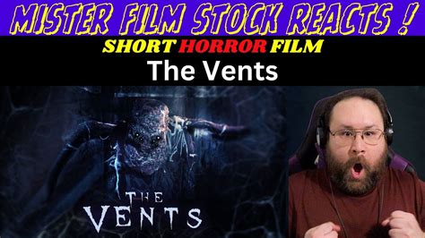 The Vents Short Horror Film Reaction Youtube