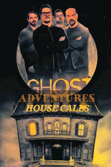 ghost adventures house calls 5
