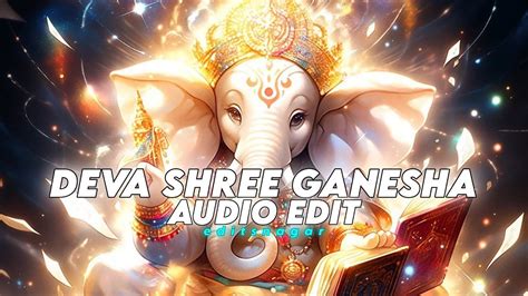 Deva Shree Ganesha - [Audio Edit] - YouTube