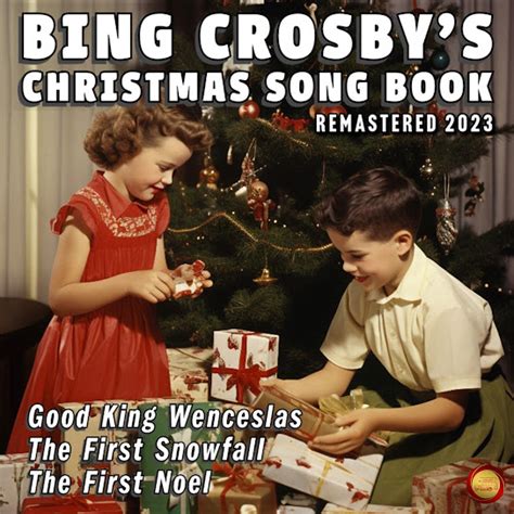 Bing Crosby S Christmas Song Book Remastered 2023