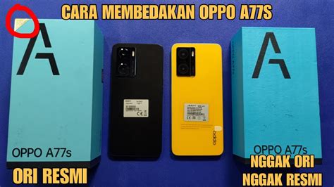 Cara Membedakan Oppo A77s Ori Vs Oppo A77s 8128 Refurbish Yang Lagi Banyak Beredar Murah Youtube