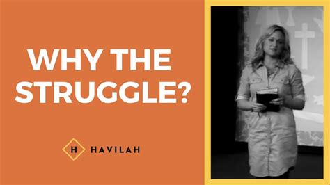 Why The Struggle Havilah Cunnington Youtube