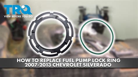 How To Replace Fuel Pump Lock Ring 2007 2013 Chevrolet Silverado 1500 Youtube