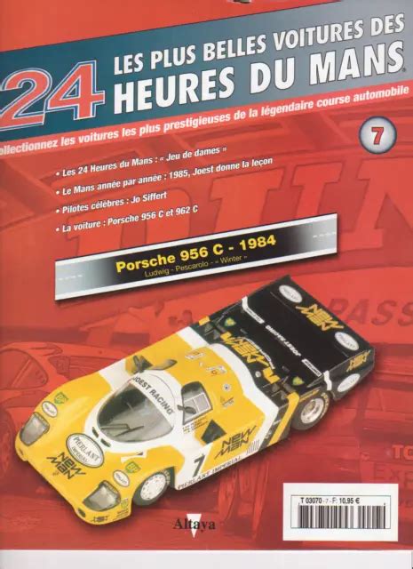 FASCICULE 7 LES Voitures Des 24 Heures Du Mans Porsche 956 C 1984