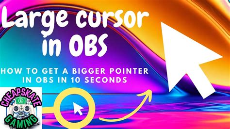 How To Make Your Cursor Bigger In Obs Youtube