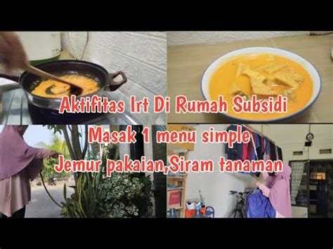 Masak Menu Simple Aktifitas Irt Di Rumah Subsidi Jemur Pakaian