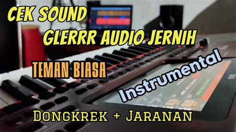 Cek Sound Teman Biasa Dongkrek Jaranan Kalem Kalem Langsung Glerr