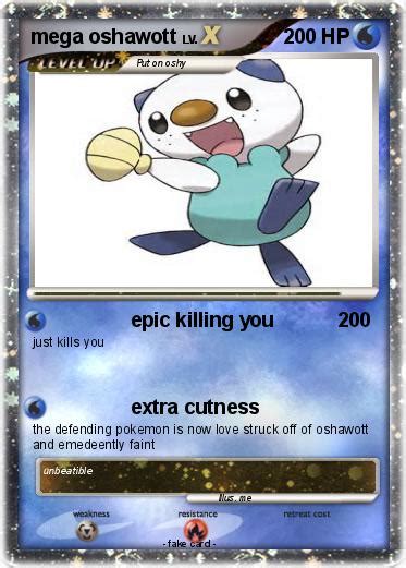 Pokémon mega oshawott 4 4 - epic killing you - My Pokemon Card