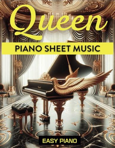 Queen Piano Sheet Music: Easy Piano by Emily Young | Goodreads