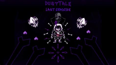 Dusttale Last Genocide All 4 Phase YouTube