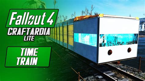 Time Train Fallout 4 Custom Train Build Fallout 4 Craftardia Lite