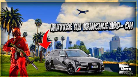 Comment mettre un véhicule add on sur son serveur gta rp FIVE M