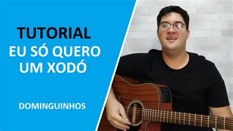 EU SÓ QUERO UM XODÓ TUTORIAL YouTube