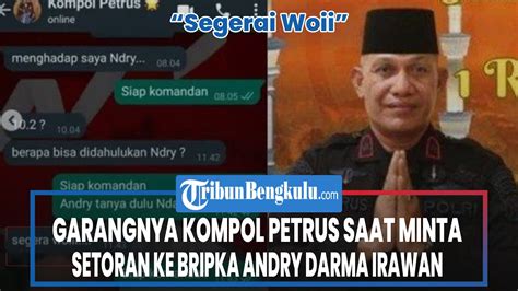 Segerai Woii Garangnya Kompol Petrus Saat Minta Setoran Ke Bripka