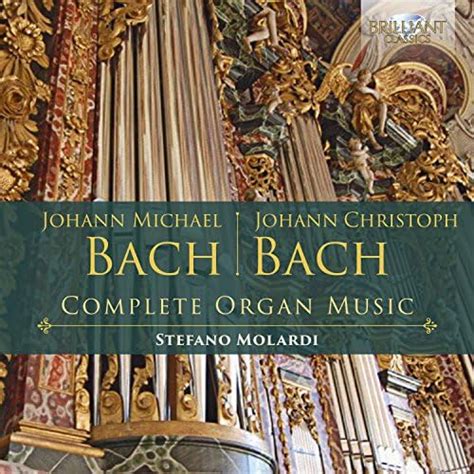 J M Bach J C Bach Complete Organ Music By Stefano Molardi On Amazon