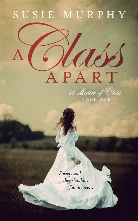 A Class Apart • Susie Murphy Writes