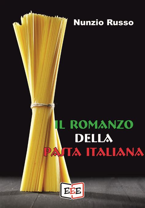 Il Romanzo Della Pasta Italiana