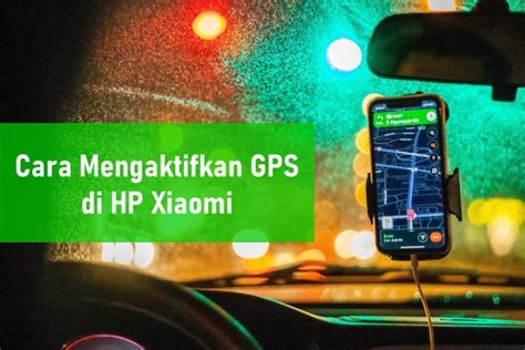 Cara Mengaktifkan GPS Di HP Xiaomi Rancah Post