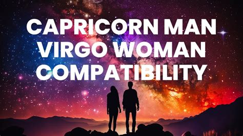 Capricorn Man And Virgo Woman Compatibility A Strong Astrological